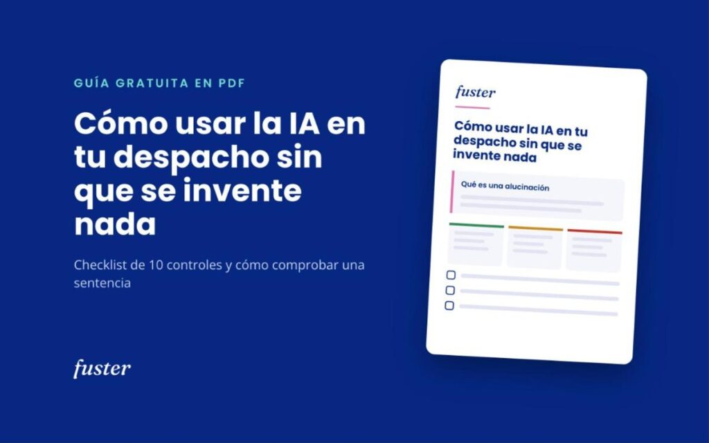 Guía: cómo usar la IA en tu despacho sin que se invente nada